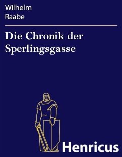 Die Chronik der Sperlingsgasse (eBook, ePUB) - Raabe, Wilhelm