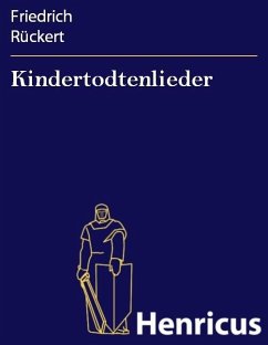 Kindertodtenlieder (eBook, ePUB) - Rückert, Friedrich