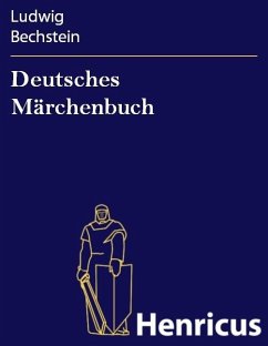 Deutsches Märchenbuch (eBook, ePUB) - Bechstein, Ludwig