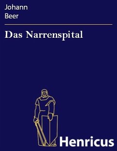 Das Narrenspital (eBook, ePUB) - Beer, Johann