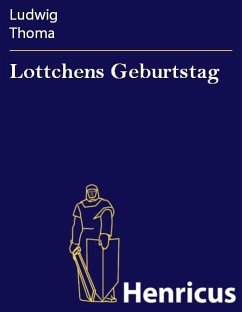Lottchens Geburtstag (eBook, ePUB) - Thoma, Ludwig