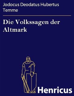 Die Volkssagen der Altmark (eBook, ePUB) - Temme, Jodocus Deodatus Hubertus