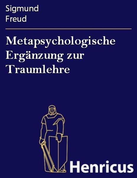 Metapsychologische Ergänzung zur Traumlehre (eBook, ePUB)