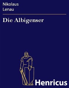 Die Albigenser (eBook, ePUB) - Lenau, Nikolaus
