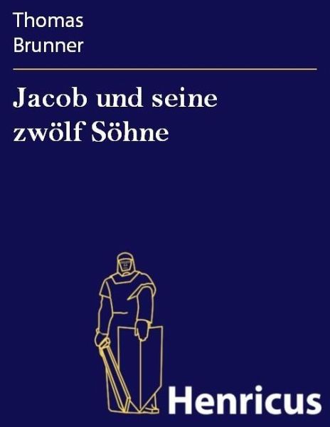 Jacob und seine zwölf Söhne (eBook, ePUB)