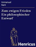 Zum ewigen Frieden Ein philosophischer Entwurf (eBook, ePUB)