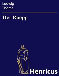 Der Ruepp (eBook, ePUB) - Thoma, Ludwig