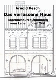 Das verlassene Haus - Pesch, Arnold