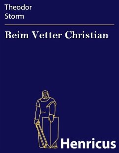 Beim Vetter Christian (eBook, ePUB) - Storm, Theodor