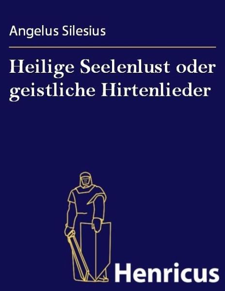 Heilige Seelenlust oder geistliche Hirtenlieder (eBook, ePUB)