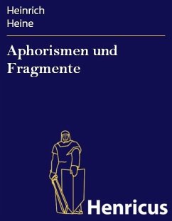 Aphorismen und Fragmente (eBook, ePUB) - Heine, Heinrich