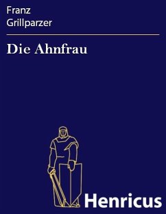 Die Ahnfrau (eBook, ePUB) - Grillparzer, Franz