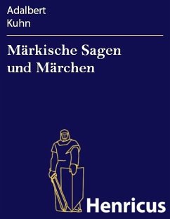 Märkische Sagen und Märchen (eBook, ePUB) - Kuhn, Adalbert