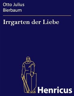 Irrgarten der Liebe (eBook, ePUB) - Bierbaum, Otto Julius