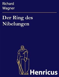 Der Ring des Nibelungen (eBook, ePUB) - Wagner, Richard