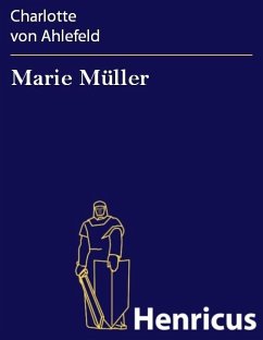 Marie Müller (eBook, ePUB) - Ahlefeld, Charlotte von