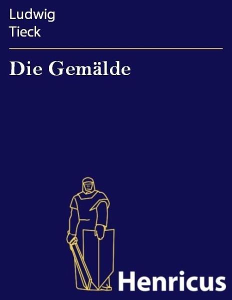 Die Gemälde (eBook, ePUB) Die Gemälde (eBook, ePUB)