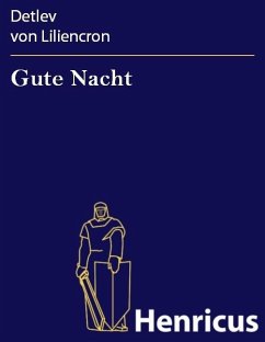 Gute Nacht (eBook, ePUB) - Liliencron, Detlev von
