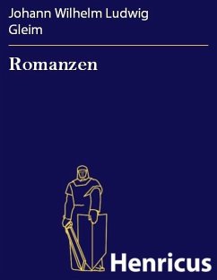 Romanzen (eBook, ePUB) - Gleim, Johann Wilhelm Ludwig