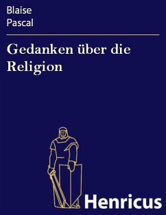 Gedanken über die Religion (eBook, ePUB) - Pascal, Blaise