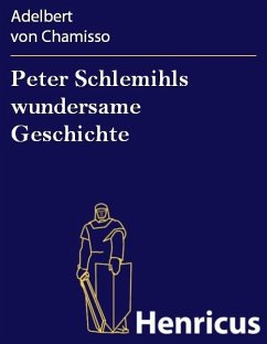 Peter Schlemihls wundersame Geschichte (eBook, ePUB) - Chamisso, Adelbert von