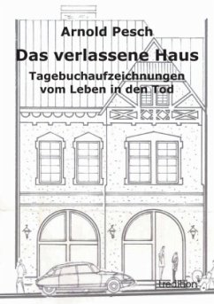 Das verlassene Haus - Pesch, Arnold