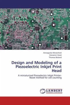 Design and Modeling of a Piezoelectric Inkjet Print Head - Morachioli, Annagiulia;Vozzi, Giovanni;Boland, Thomas