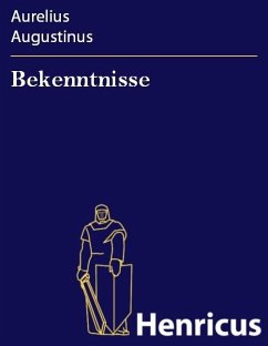 Bekenntnisse (eBook, ePUB) - Augustinus, Aurelius