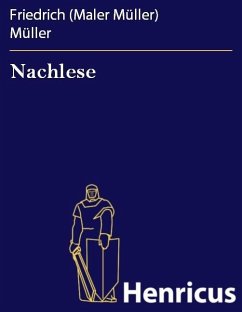 Nachlese (eBook, ePUB) - Müller, Friedrich (Maler Müller)