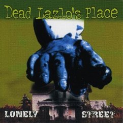 Lonely Street - Dead Laszlo'S Place