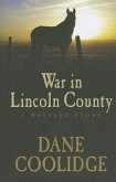 War in Lincoln County: A Western Story