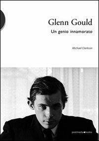 Cover Glenn Gould. Un genio innamorato