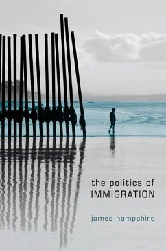 Politics of Immigration: Contradictions of the Liberal State - Hampshire, James