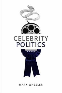 Celebrity Politics - Wheeler, Mark