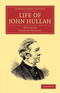 Life of John Hullah - Hullah, John