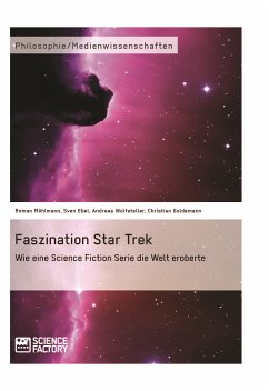 Faszination Star Trek (eBook, PDF) - Möhlmann, Roman; Ebel, Sven; Goldemann, Christian