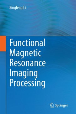 Functional Magnetic Resonance Imaging Processing - Li, Xingfeng