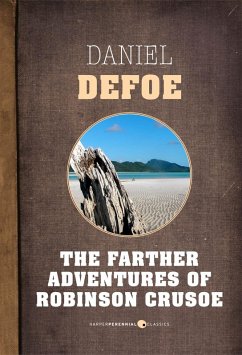 The Farther Adventures Of Robinson Crusoe (eBook, ePUB) - Defoe, Daniel