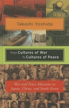 From Cultures of War to Cultures of Peace - Yoshida, Takashi