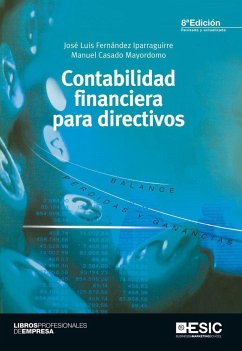 Contabilidad financiera para directivos - Casado Mayordomo, Manuel; Fernández Iparraguirre, José Luis