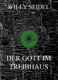 Der Gott im Treibhaus (eBook, ePUB)