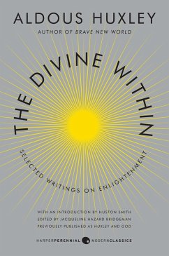 The Divine Within (eBook, ePUB) - Huxley, Aldous; Smith, Huston