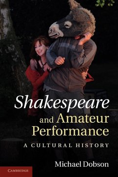 Shakespeare and Amateur Performance - Dobson, Michael