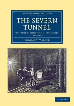 The Severn Tunnel - Walker, Thomas A.