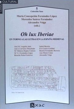 Oh Lux Iberiae.En torno a las letras en la España medieval