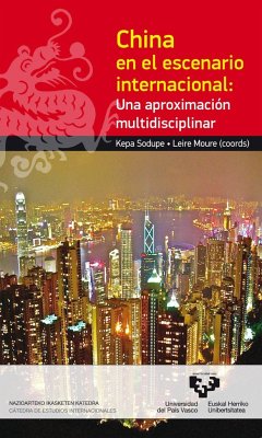 China en el escenario internacional : una aproximación multidisciplinar - Sodupe, Kepa; Moure Peñín, Leire