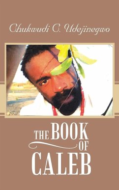 The Book of Caleb - Udejinegwo, Chukwudi C.