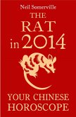 The Rat in 2014: Your Chinese Horoscope (eBook, ePUB)