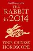 The Rabbit in 2014: Your Chinese Horoscope (eBook, ePUB)