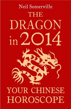 Cover The Dragon in 2014: Your Chinese Horoscope (eBook, ePUB)
